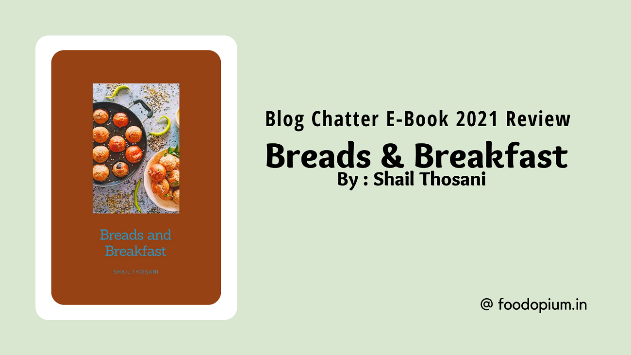BlogChatter eBook Review : Breads and Breakfast by Shail Thosani